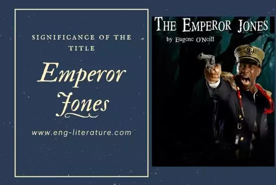 Significance of the Title of Eugene O'Neill's Emperor Jones