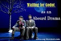 Samuel Becket's Waiting for Godot as an Absurd Drama or Justify the Significance of the title Waiting for Godot