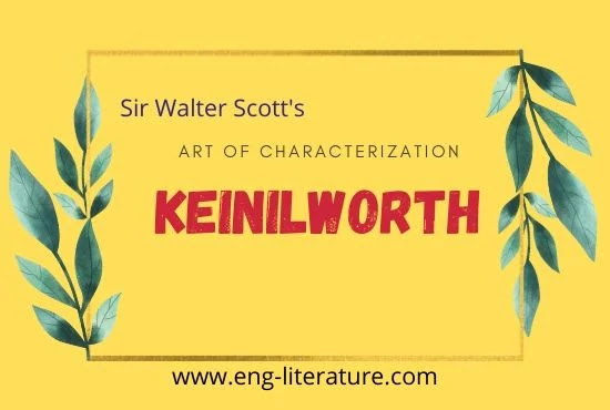 Walter Scott's Art of Characterization in Kenilworth