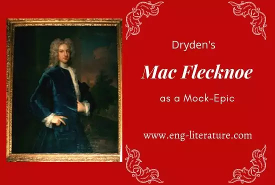 Consider Dryden's Mac Flecknoe as a Mock-epic