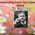 50 Most Interesting facts About O Henry You should know